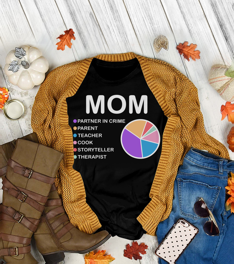 MOM Partner In Crime Parent Teacher Cook Storyteller Therapist Pie Chart T-Shirt