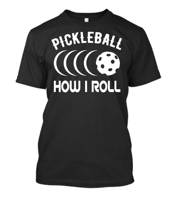 Pickleball How I Roll Moon Phases Paddleball T-Shirt