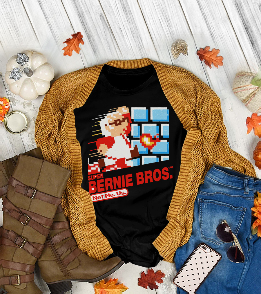 Super Bernie Bros Not Me Us 20 T-Shirt