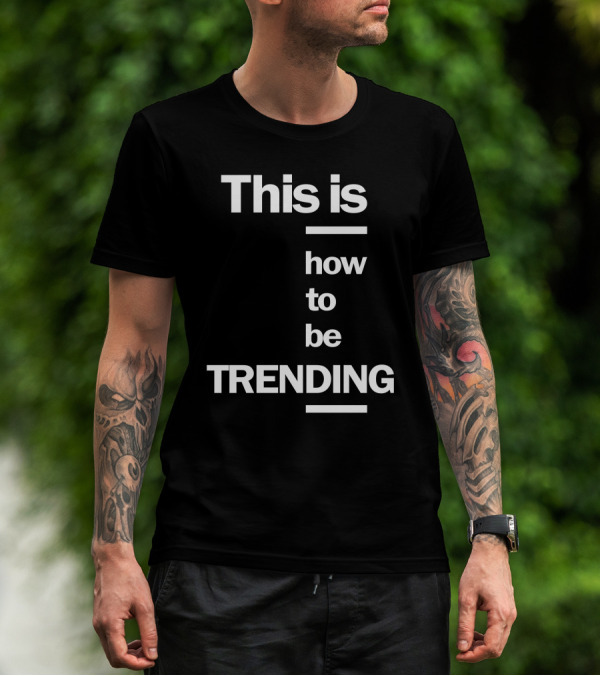 This Is How To Be T-Shirt
