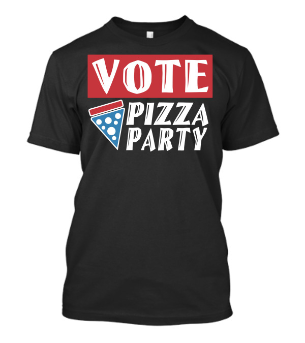 Vote Pizza Party Slice Fun T-Shirt