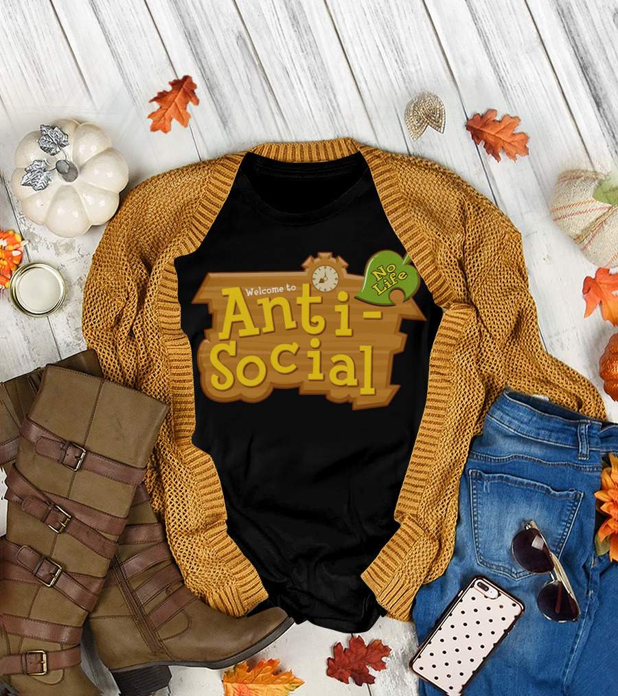 Welcome to Anti-Social No Life Animal Crossing T-Shirt