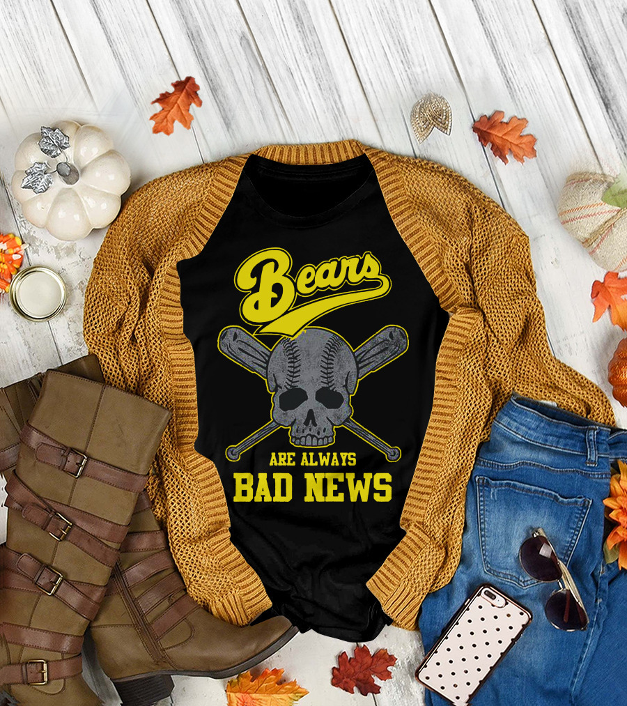 Bears Are Always Bad News Skull Baseball Bats T-Shirt
