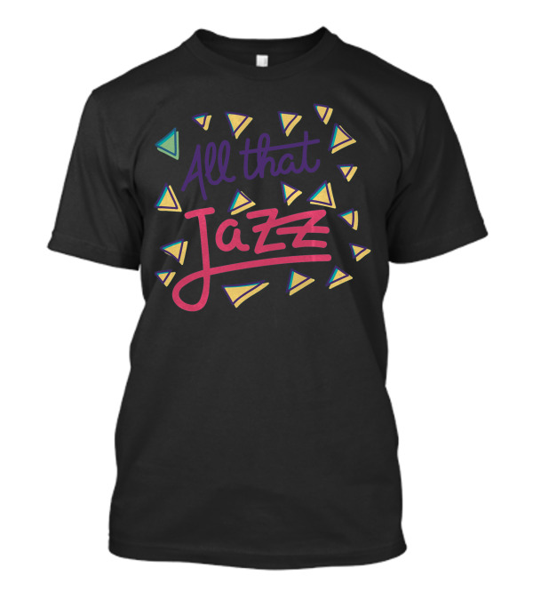 All That Jazz With Colorful Triangle T-Shirt