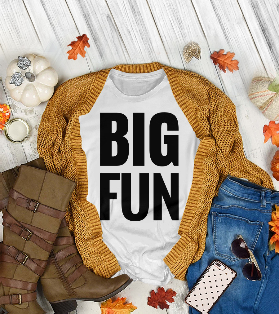 Big Fun T-Shirt