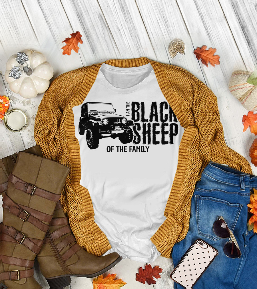 I Am the Black Sheep of the Family Jeep Wrangler T-Shirt