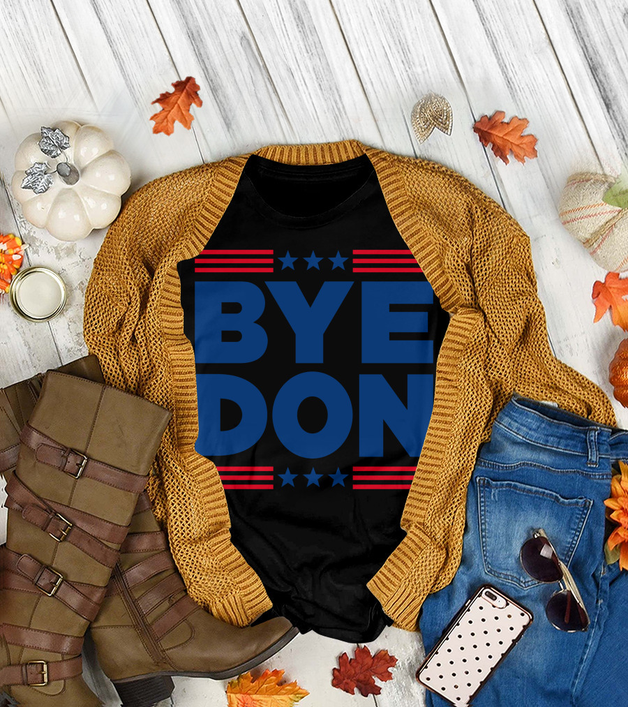 Bye Don T-Shirt