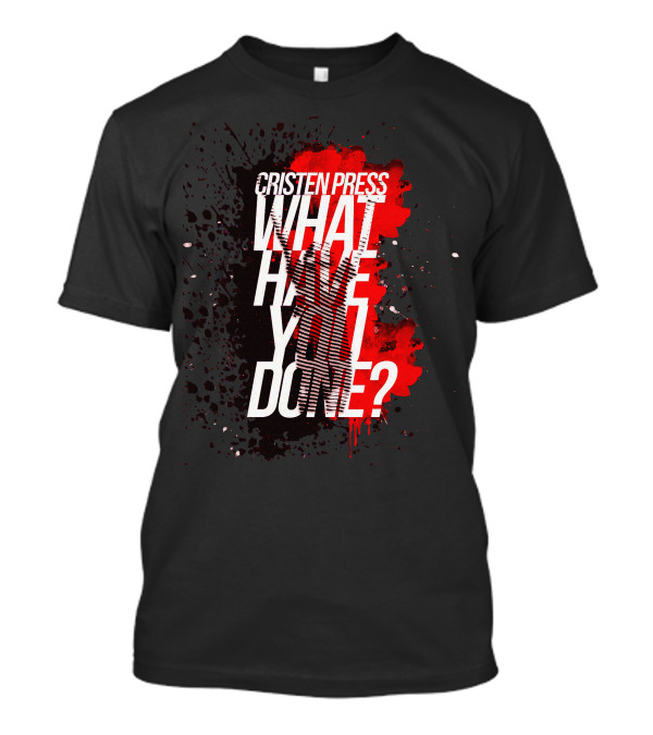 Cristen Press What Have You Done Bold Splatter T-Shirt