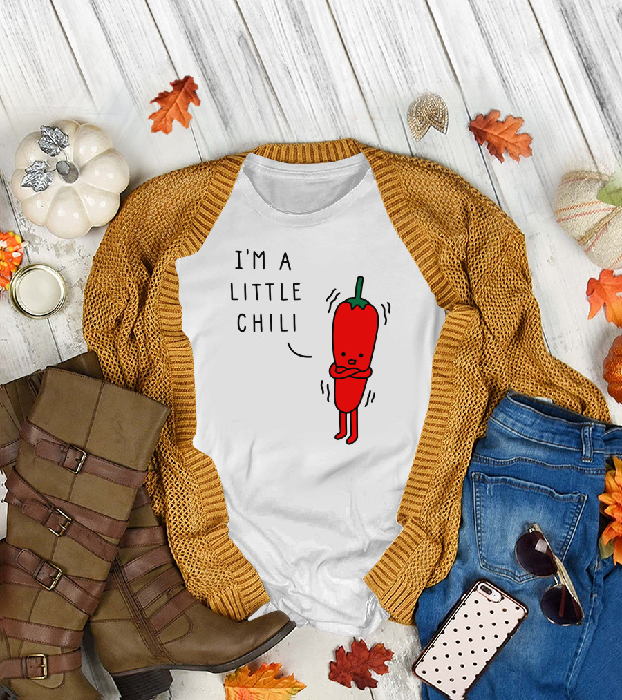 I'M A LITTLE CHILI T-Shirt