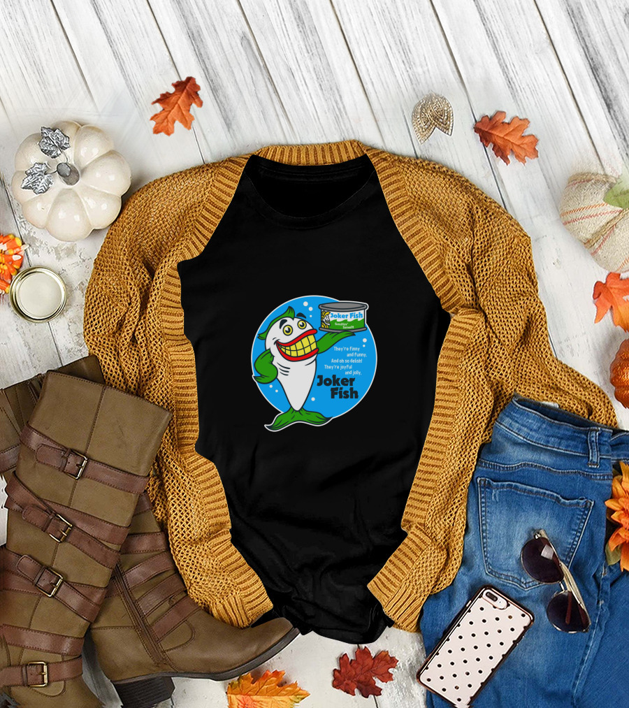 Joker Fish Smiling Seafood They’re Funny and De-lish T-Shirt
