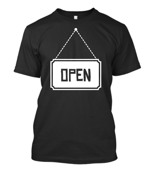 Open Sign Hanging Shield T-Shirt