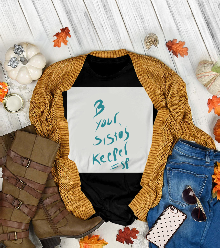 B Your Sistas Keeper #SP T-Shirt