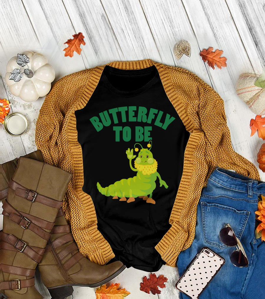 BUTTERFLY TO BE CATERPILLAR PEACE SIGN T-Shirt