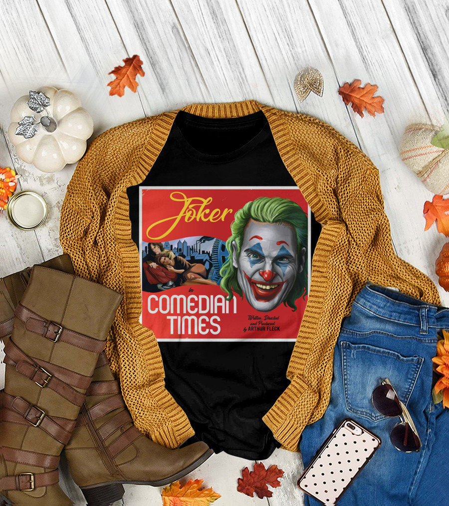 Joker in Comedian Times Written Directed and Produced by Arthur Fleck T-Shirt