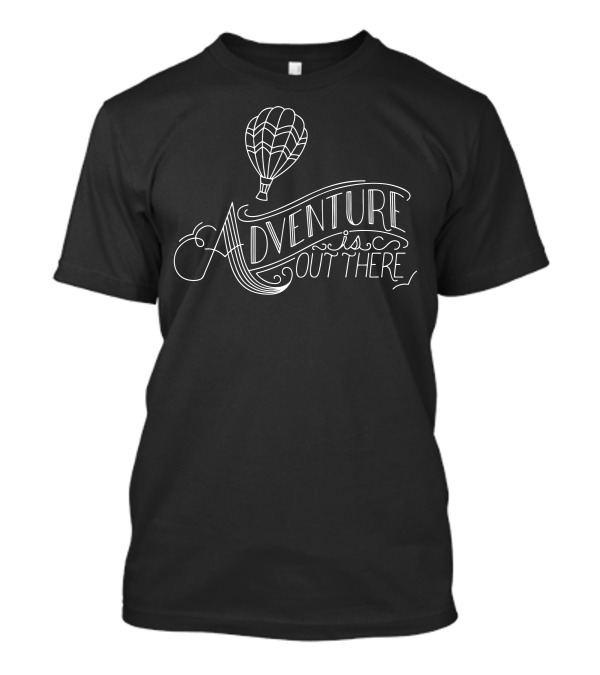 Adventure Is Out There Hot Air Balloon T-Shirt