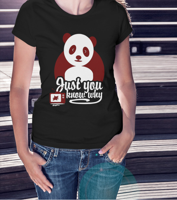 Just You Know Why Panda And Television T-Shirt