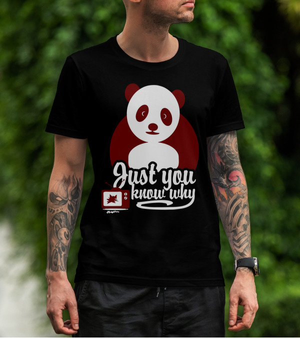 Just You Know Why Panda And Television T-Shirt
