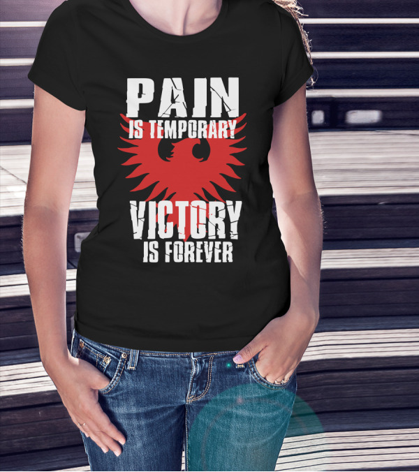 PAIN IS TEMPORARY VICTORY IS FOREVER Red Eagle T-Shirt
