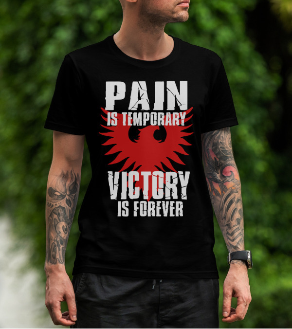 PAIN IS TEMPORARY VICTORY IS FOREVER Red Eagle T-Shirt