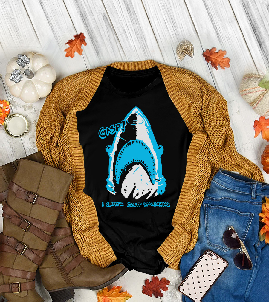 Gasp Smoking Shark I Gotta Quit Smoking T-Shirt
