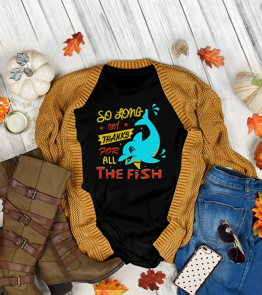 So Long and Thanks for All the Fish Graphic with Cartoon Dolphin T-Shirt