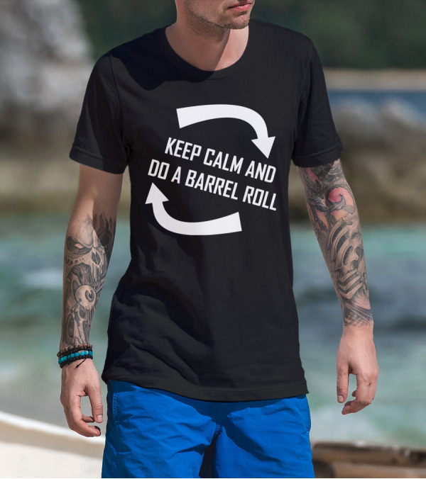 Keep Calm And Do A Barrel Roll With Rotating Arrows T-Shirt