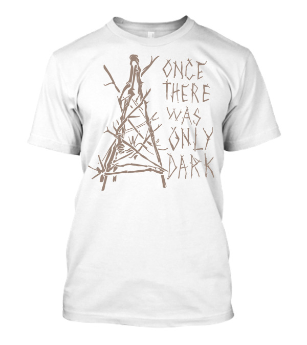 Once There Was Only Dark Twig T-Shirt