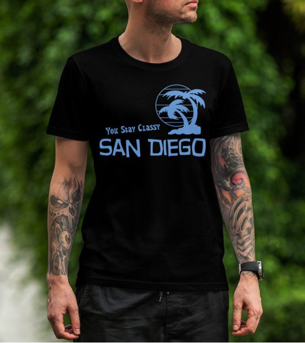 You Stay Classy San Diego Palm Trees T-Shirt