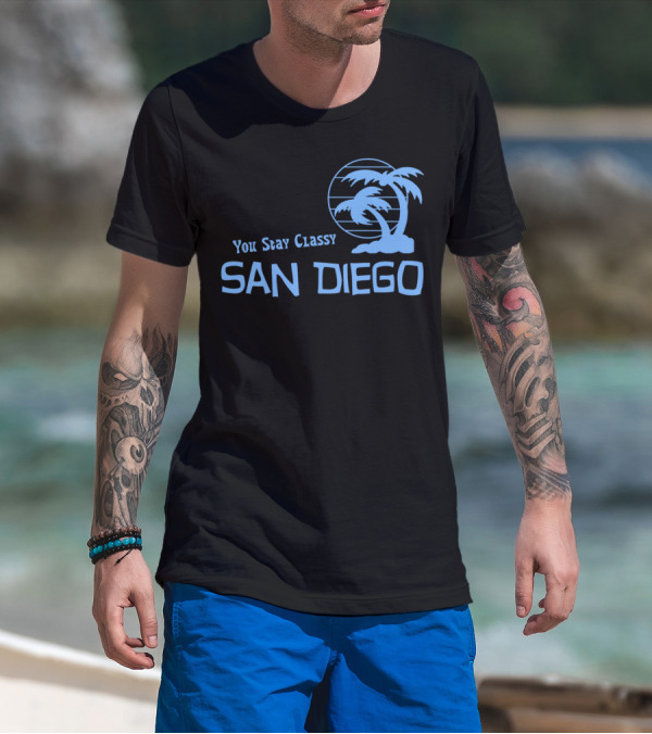 You Stay Classy San Diego Palm Trees T-Shirt