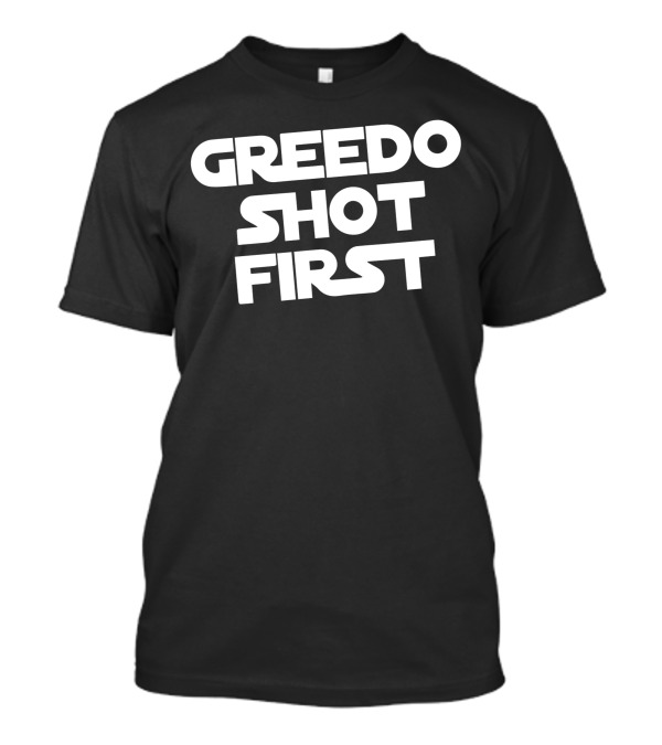 Greedo Shot First Star Wars Meme T-Shirt