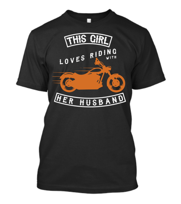 This Girl Loves Riding With Her Husband T-Shirt