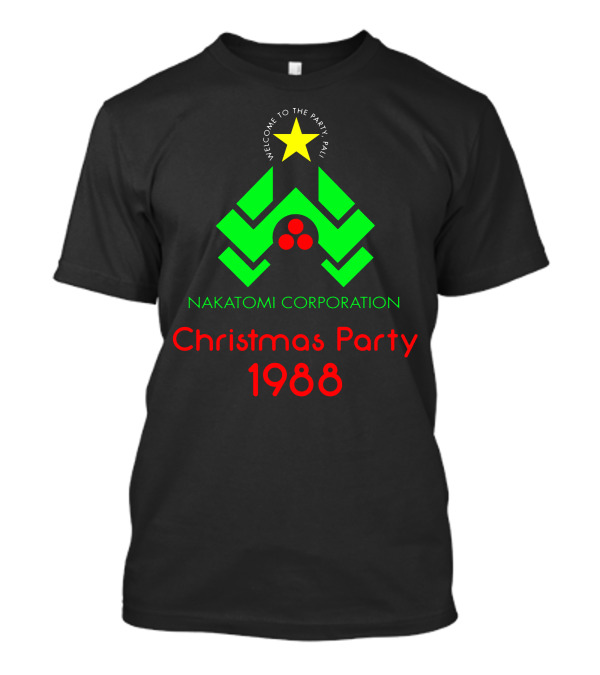 Nakatomi Corporation Welcome To The Party Christmas Party 1988 T-Shirt