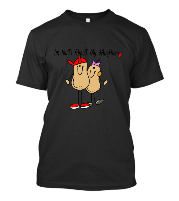 Im Nuts About My Daughter With Peanuts In Hats And Heart T-Shirt