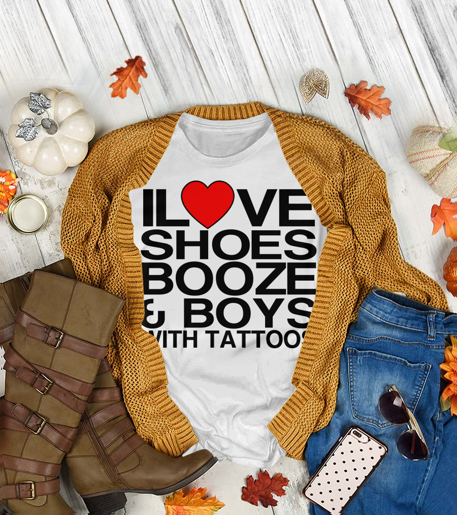 ILove Shoes Booze and Boys With Tattoos Heart T-Shirt