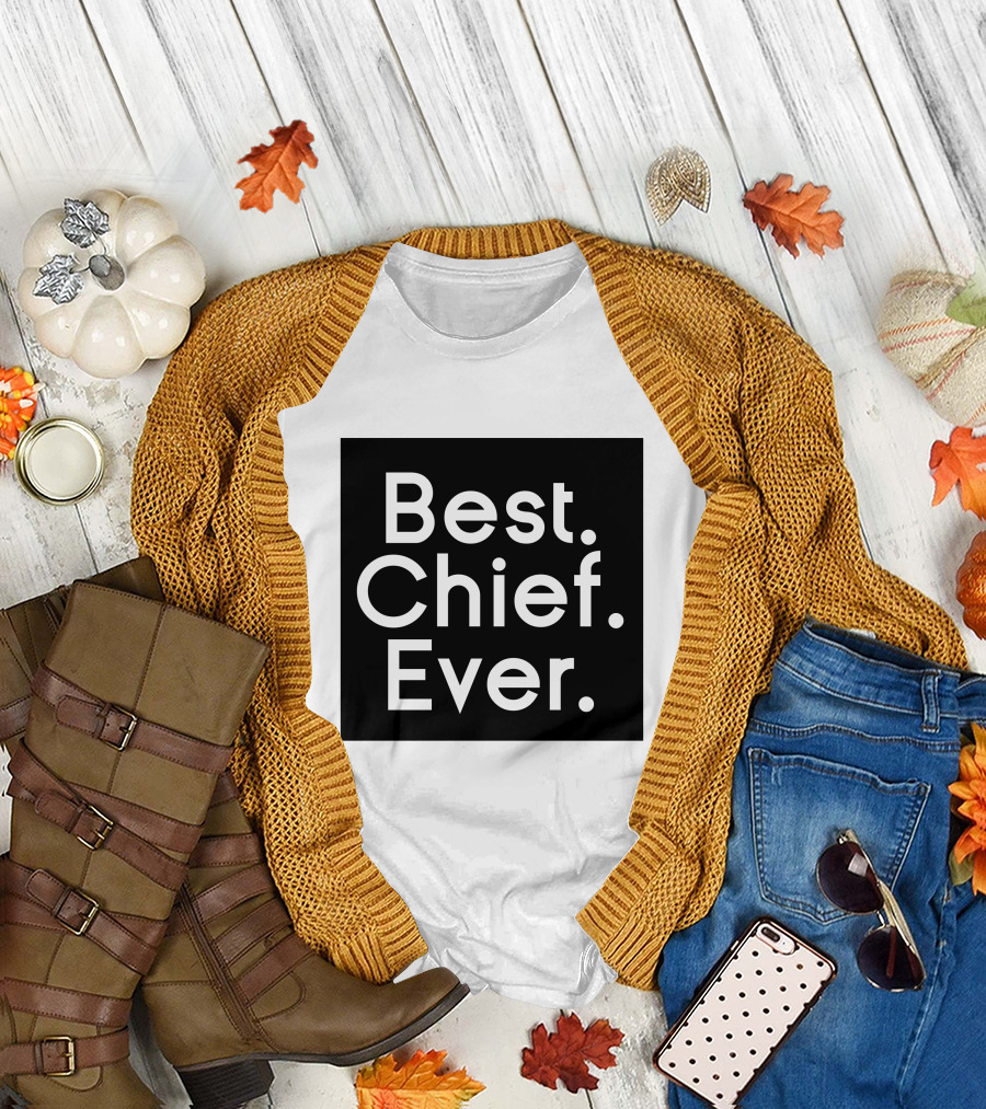 Best Chief Ever T-Shirt