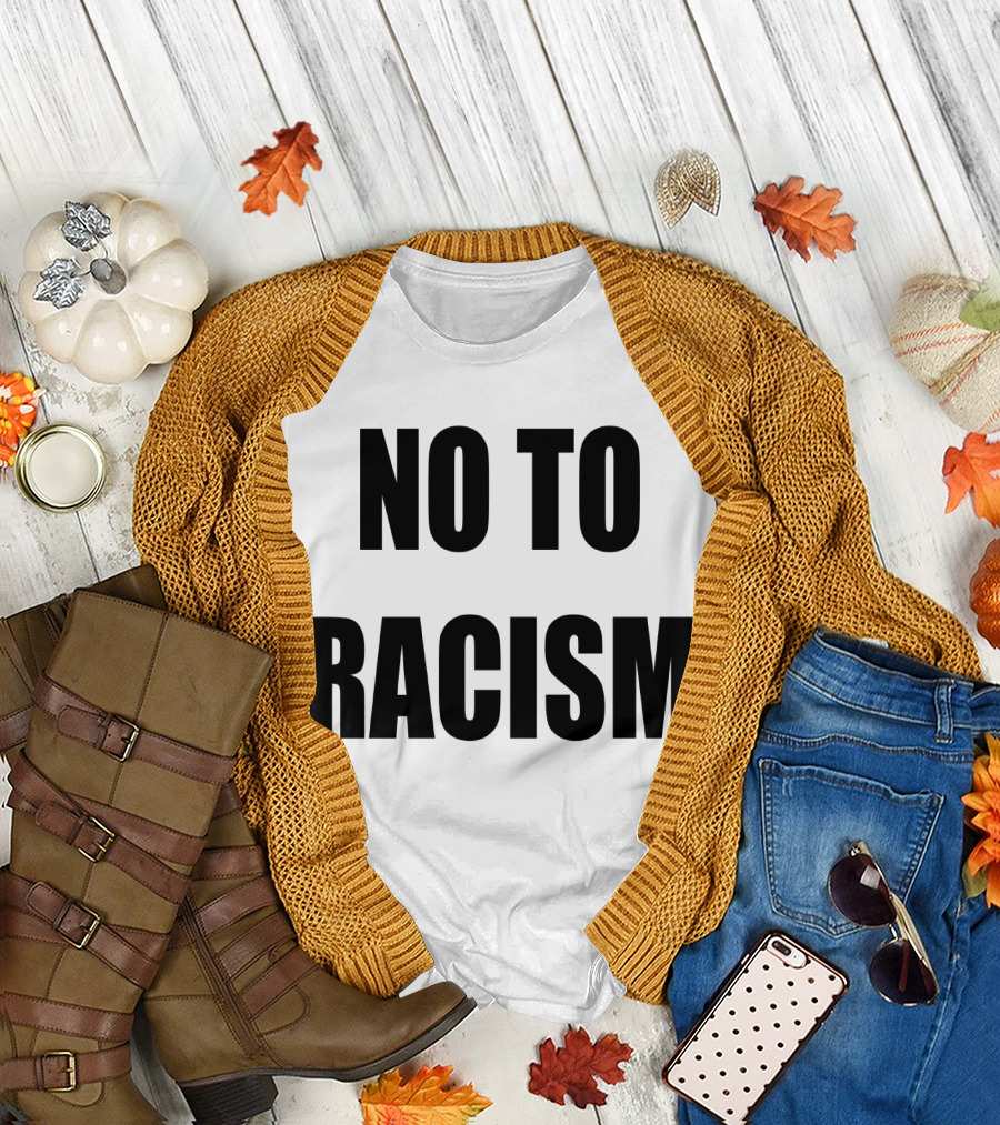 No To Racism T-Shirt