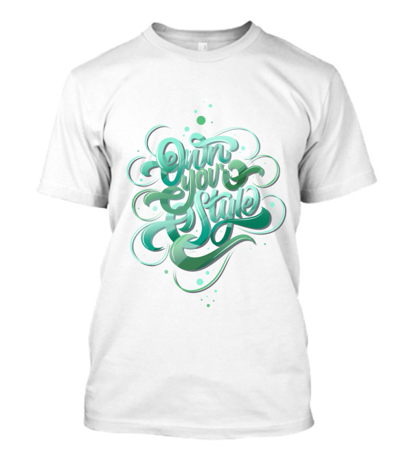 Own Your T-Shirt