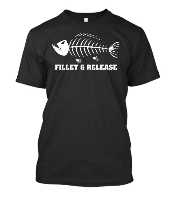 Fillet And Release Fish Skeleton T-Shirt