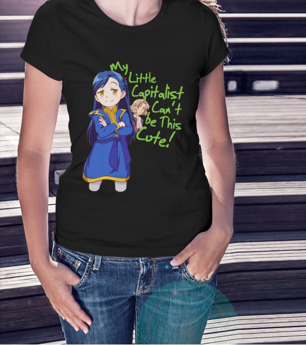 My Little Capitalist Can't Be This Cute T-Shirt