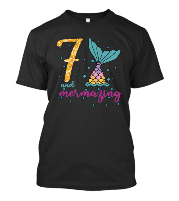 7 And Mermazing Mermaid Tail T-Shirt