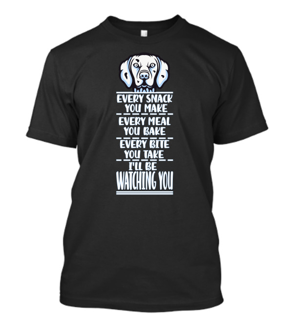 Dalmatian Dogowner Paw Every Snack You Make Watching You T-Shirt