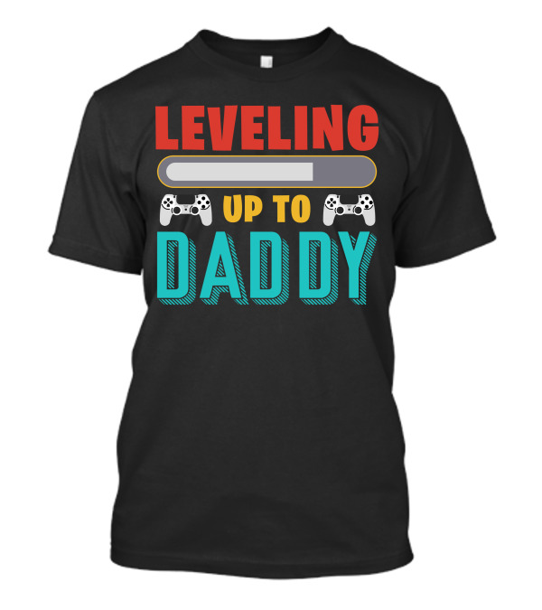 Leveling Up To Daddy Video Game Controllers Progress Bar T-Shirt