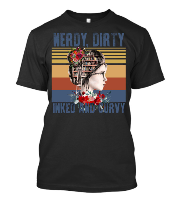 Nerdy Dirty Inked And Curvy Woman With Bookshelf Hair And Flowers T-Shirt