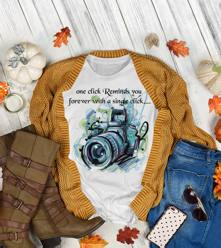 One Click Reminds You Forever With a Single Click T-Shirt