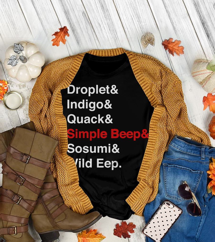 Droplet Indigo Quack Simple Beep Sosumi Wild Eep T-Shirt