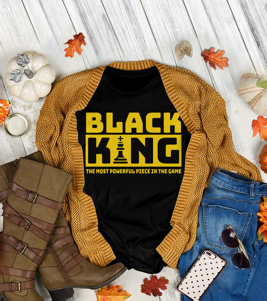 Black King The Most Powerful Piece In The Game Chess T-Shirt