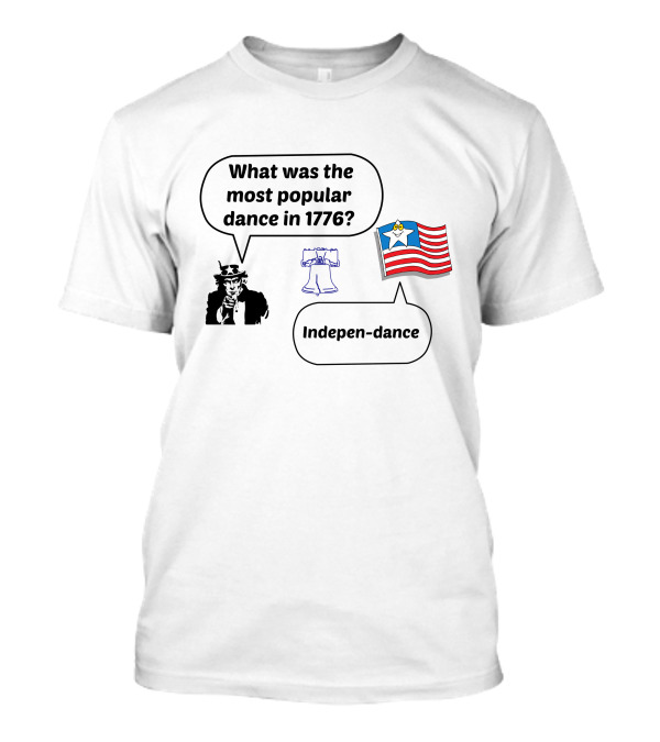 Uncle Sam 1776 Joke Indepen Dance With Liberty Bell And Flag T-Shirt