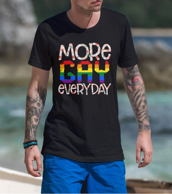 More Gay Everyday Rainbow Pride Floral T-Shirt