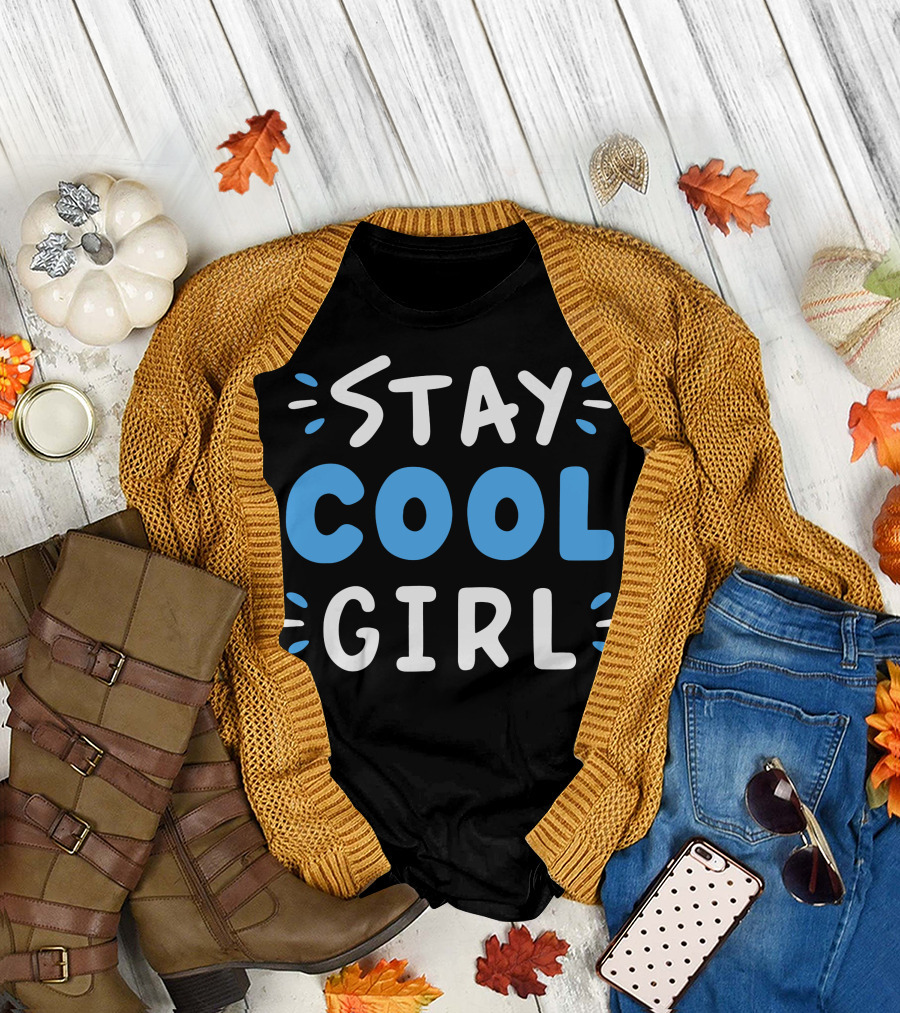 Stay Cool Girl Bold Text Blue Accents Playful T-Shirt