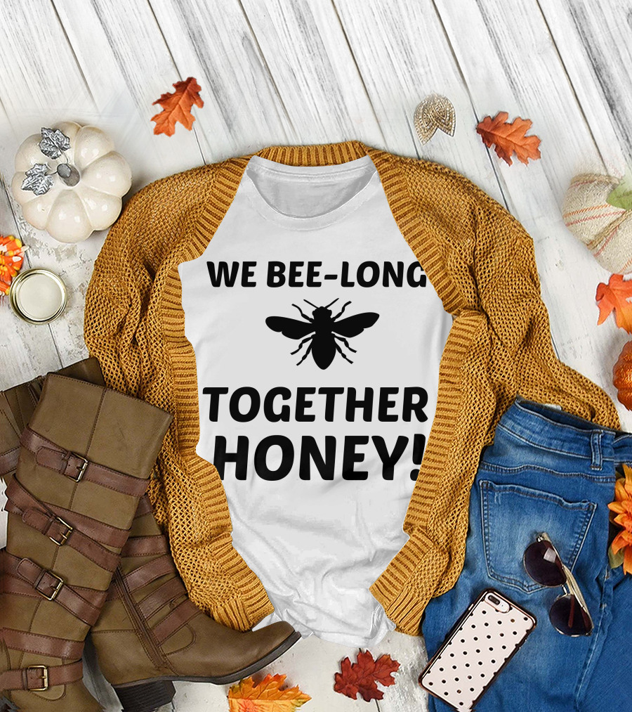 We Bee-Long Together Honey Bee T-Shirt
